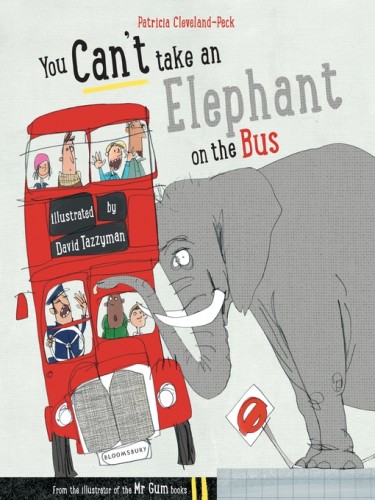You Can't Take An Elephant On the Bus You Can't Take An Elephant On the Bus