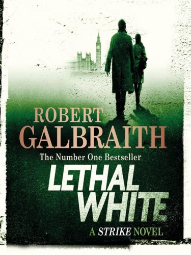 Cormoran Strike Series Book 4: Lethal White