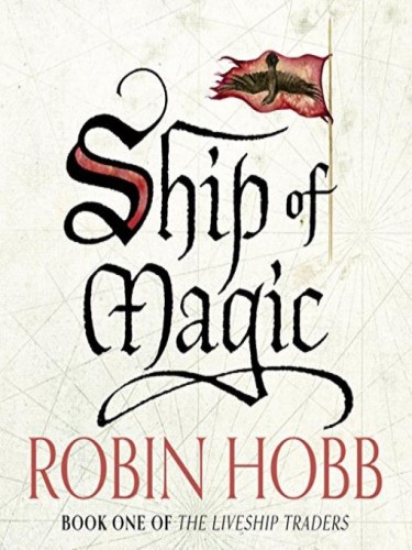 The Liveship Traders Book 1: Ship of Magic