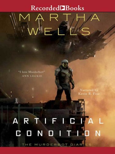 The Murderbot Diaries Book 2: Artificial Condition