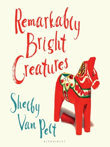 Remarkably Bright Creatures Remarkably Bright Creatures
