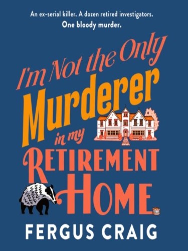 I'm Not the Only Murderer in My Retirement Home
