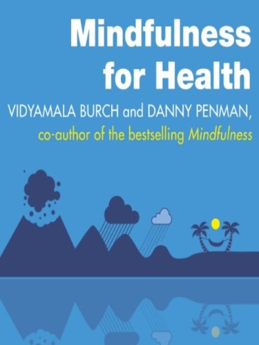 Mindfulness for Health Mindfulness for Health