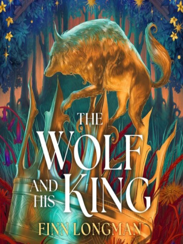 The Wolf and His King The Wolf and His King