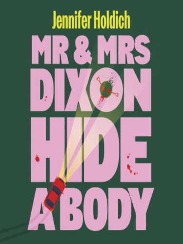 Mr & Mrs Dixon Hide A Body Mr & Mrs Dixon Hide A Body