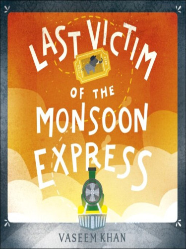 Last Victim of the Monsoon Express Last Victim of the Monsoon Express