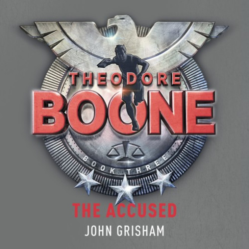Theodore Boone: The Accused Theodore Boone: The Accused