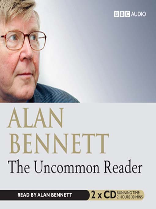 The Uncommon Reader Audiobook - Alan Bennett - Listening Books
