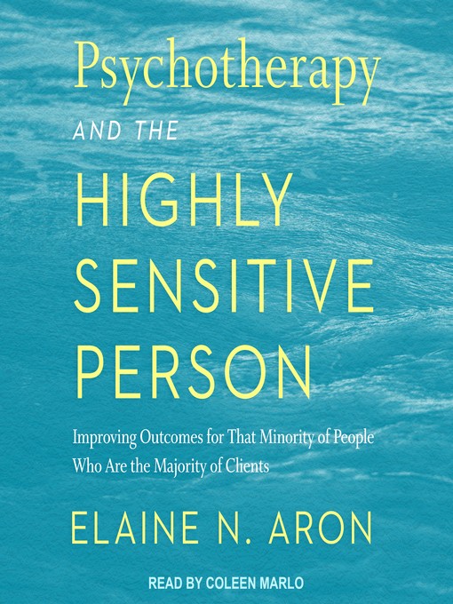 Psychotherapy and the Highly Sensitive Person Audiobook Elaine N. Aron Listening Books