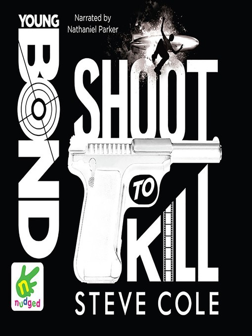 Young Bond: Shoot To Kill Audiobook - Steve Cole - Listening Books