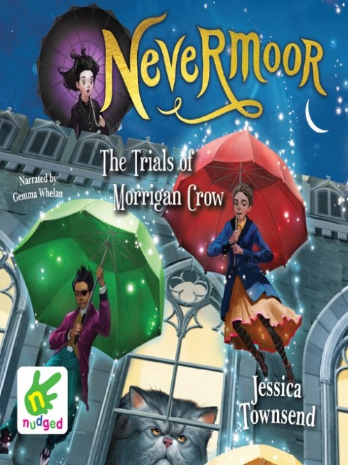 Nevermoor Book 1 The Trials Of Morrigan Crow Audiobook Jessica Nevermoor Book 1 The Trials Of Morrigan Crow Audiobook Jessica