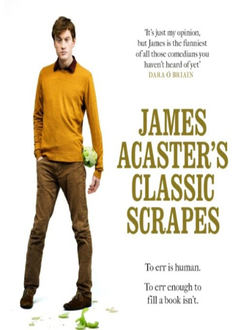 James Acaster's Classic Scrapes Cover