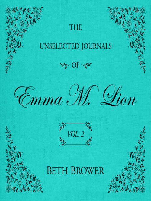 The Unselected Journals of Emma M. Lion, Volume 2 Cover