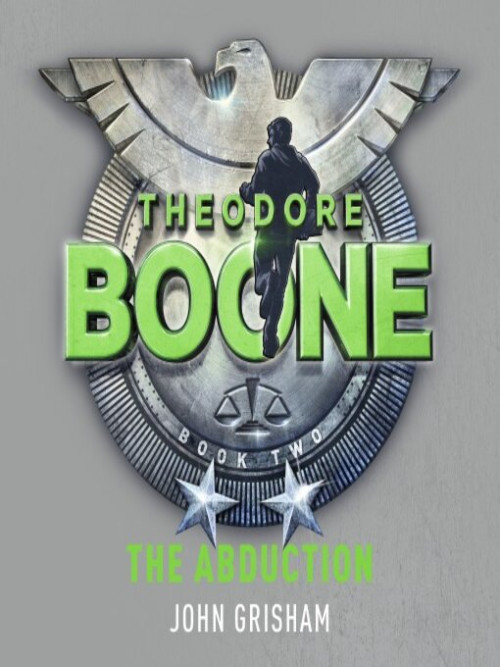 Theodore Boone: The Abduction Cover