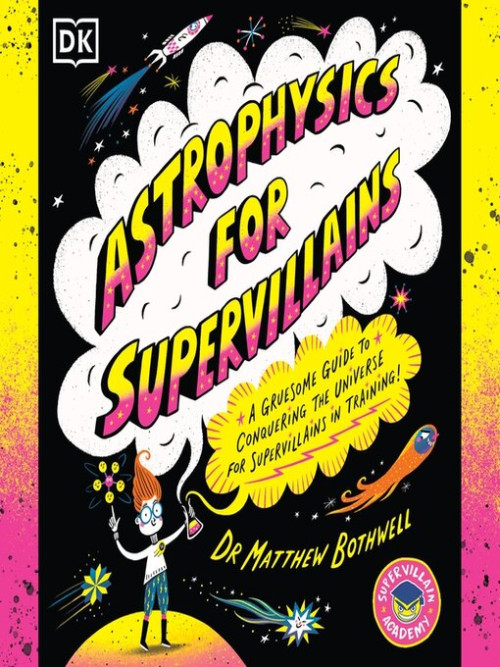 Astrophysics for Supervillains Cover