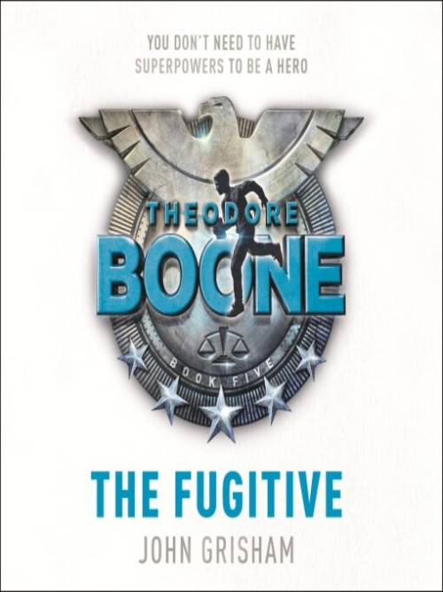 Theodore Boone: The Fugitive Cover