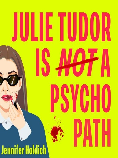 Julie Tudor Is Not a Psychopath Cover