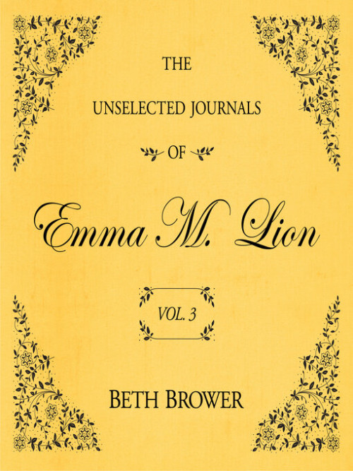 The Unselected Journals of Emma M. Lion, Volume 3 Cover