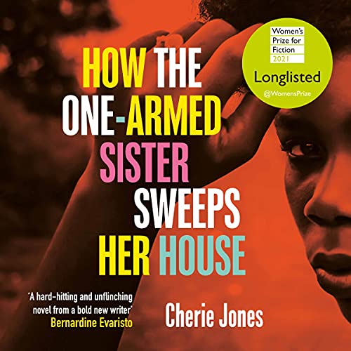 The audiobook cover of How The One Armed Sister Sweeps Her House