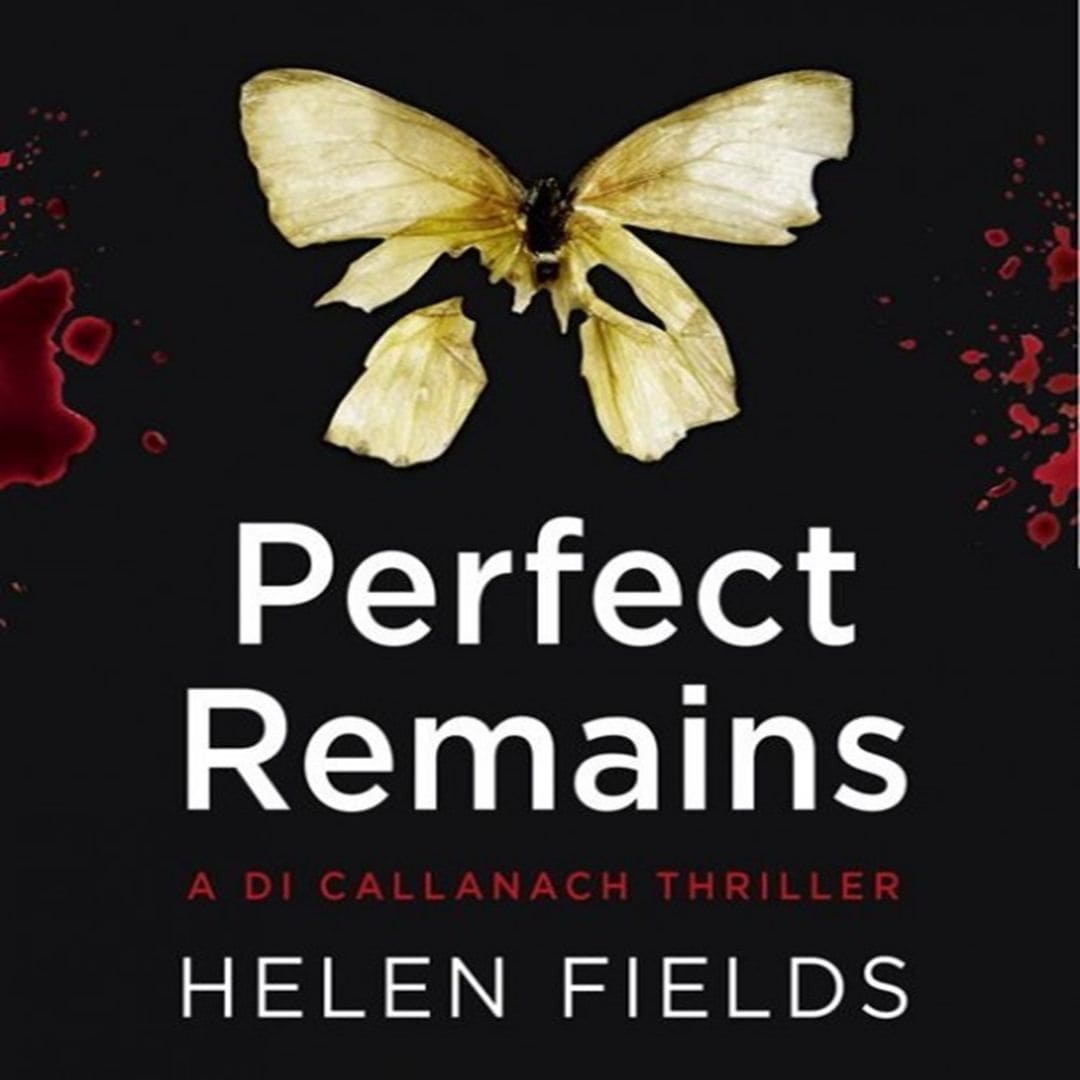 Book cover of Perfect Remains by Helen Fields