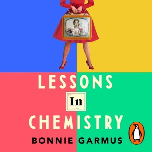 Book cover of Lessons in Chemistry by Bonnie Garmus