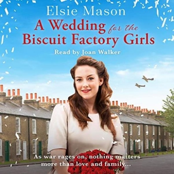 Book cover of A Wedding for the Biscuit Factory Girls by Elsie Mason