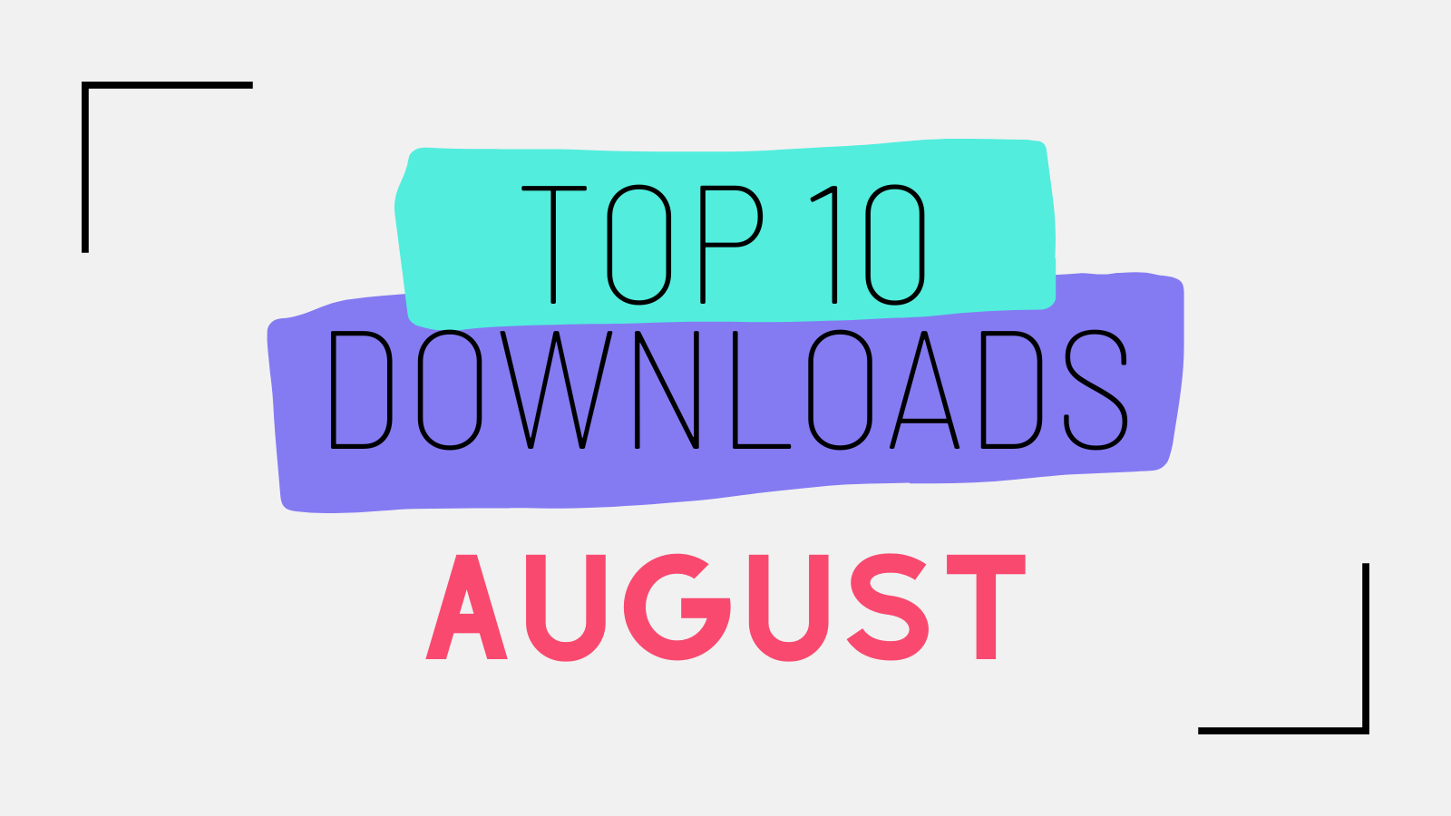 Title image on a grey background with letters in green, blue and pink. Text reads Top 10 Downloads July