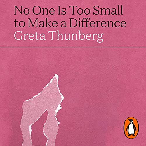 No One Is Too Small To Make a Difference audiobook artwork The audiobook artwork for No One Is Too Small To Make a Difference by Greta Thunberg