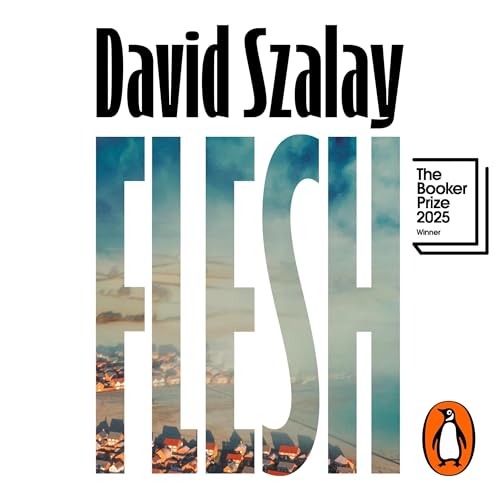 David Szalay's Flesh audiobook cover The audiobook artwork cover for David Szalay's Flesh