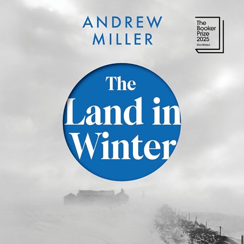 The Land in Winter audiobook artwork The audiobook artwork for The Land in Winter by Andrew Miller