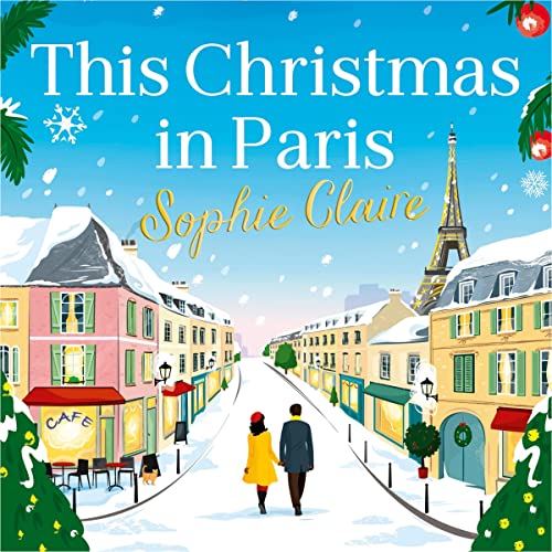The audiobook cover for This Christmas in Paris by Sophie Claire