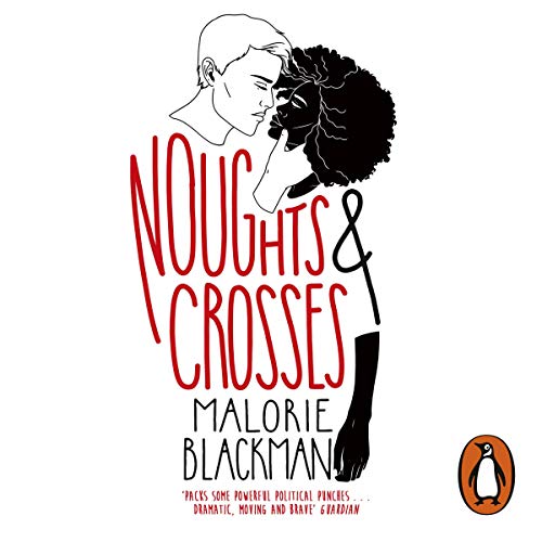 The audiobook artwork for Noughts and Crosses The audiobook artwork for Noughts and Crosses