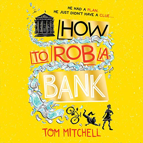 The audiobook artwork for How to Rob a Bank The audiobook artwork for How to Rob a Bank