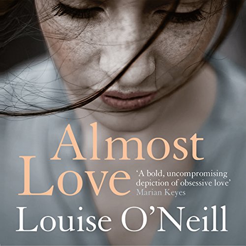 The audiobook artwork for Almost Love by Louise O'Neill