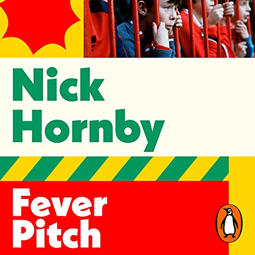 The audiobook artwork for Fever Pitch by Nick Hornby