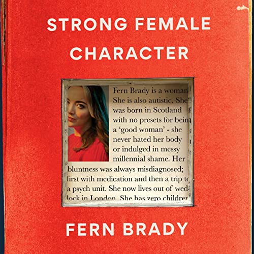 The audiobook cover for Strong Female Character by Fern Brady The audiobook cover for Strong Female Character by Fern Brady