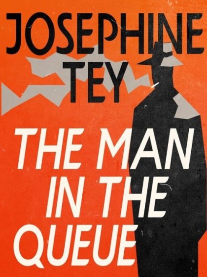 Book cover for The Man in the Queue by Josephine Tey