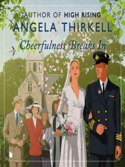 The book cover for Cheerfulness Breaks In by Angela Thirkell