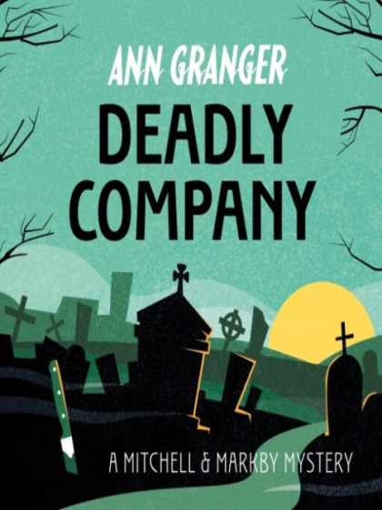 The book cover for Deadly Company by Ann Granger